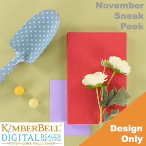 Kimberbell DDE Wallflower Mystery Quilt-November Design
