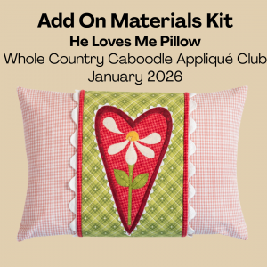 He Loves Me Pillow Add On Materials Kit