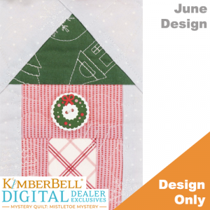 Kimberbell DDE Mistletoe Mystery Quilt-June Design Only