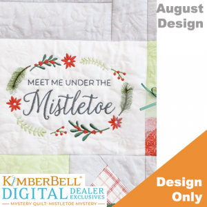 Kimberbell DDE Mistletoe Mystery Quilt-August Design Only