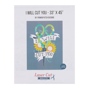 Laser Cut Quilts-I Will Cut You